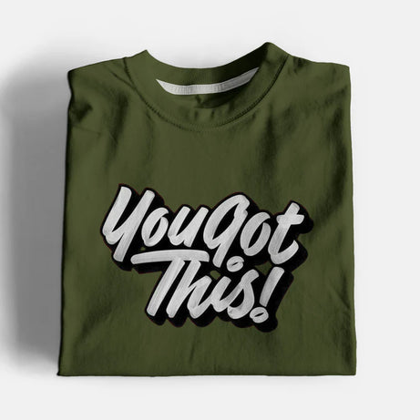 You Got This Graphic T-Shirt