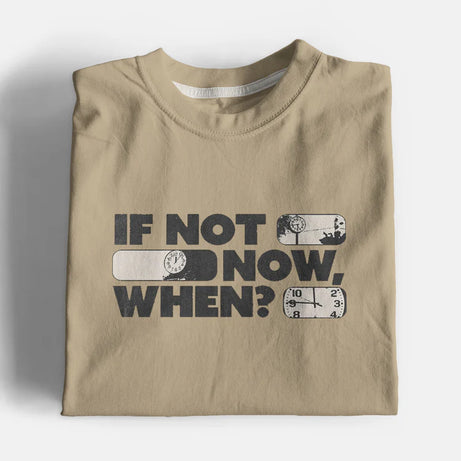 Now When Graphic T-Shirt